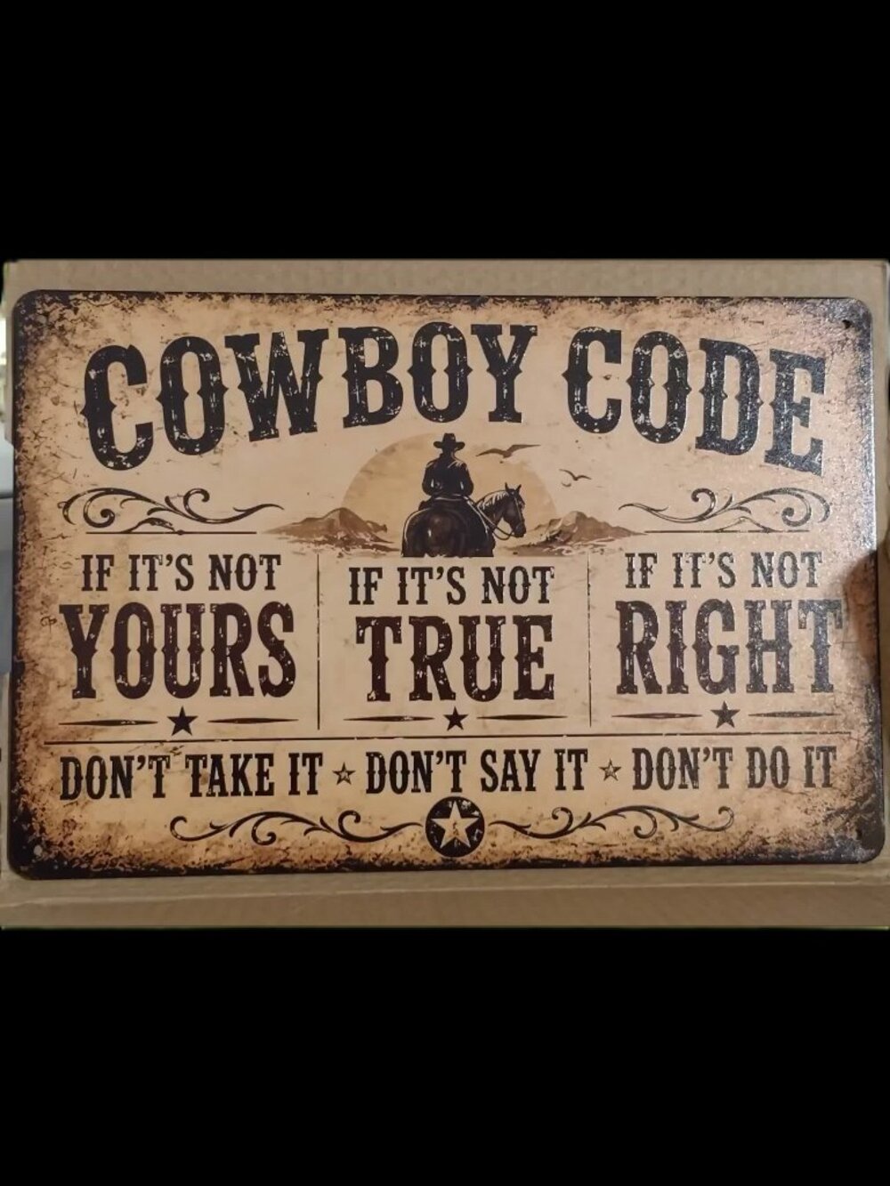 Metal Sign Cowboy Code Don't Take it Say it Do it Mantra Country Life Policy